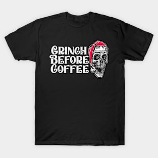 Grinch Before Coffee T-Shirt